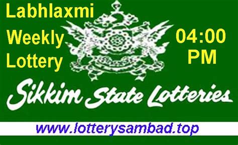 labhlaxmi lottery result 4pm today morning|Labhlaxmi Weekly Sikkim State Lottery 4 PM Result .